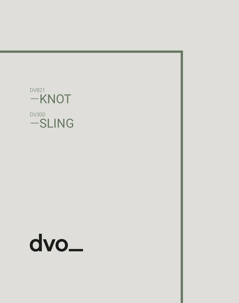 Knot – DV821 e Sling – DV300